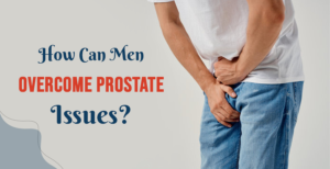 overcome prostate issues