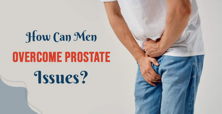 How can men overcome prostate issues?